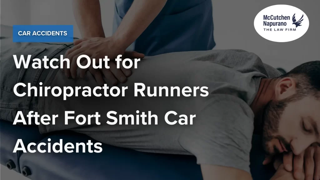 Watch Out for Chiropractor Runners After Fort Smith Car Accidents