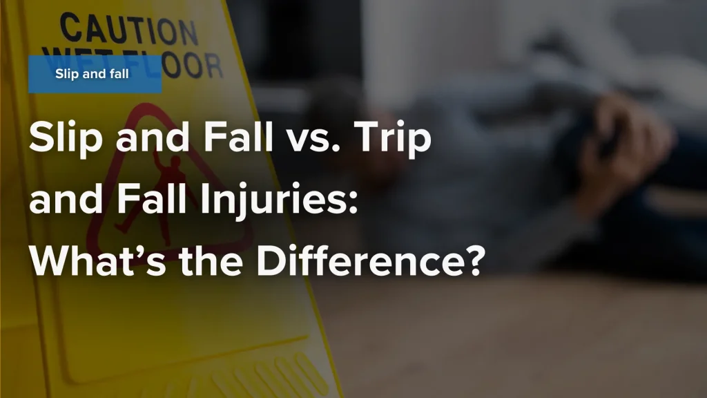 Slip and Fall vs. Trip and Fall Injuries_ What’s the Difference_ Image