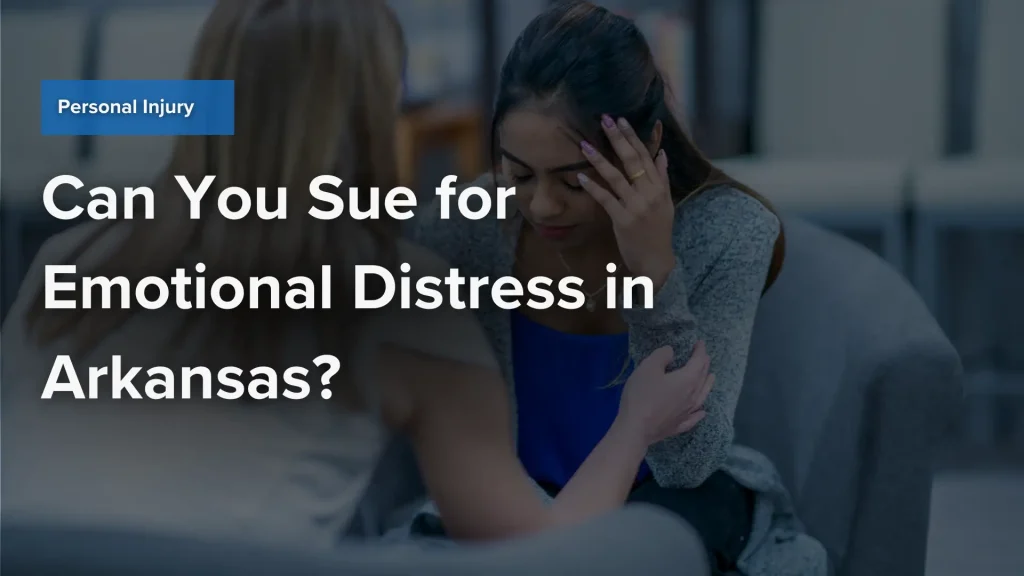 Can You Sue for Emotional Distress in Arkansas_ image