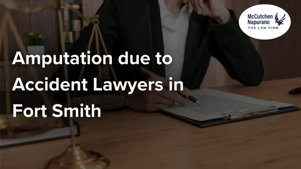 Amputation due to Accident Lawyers in Fort Smith Image