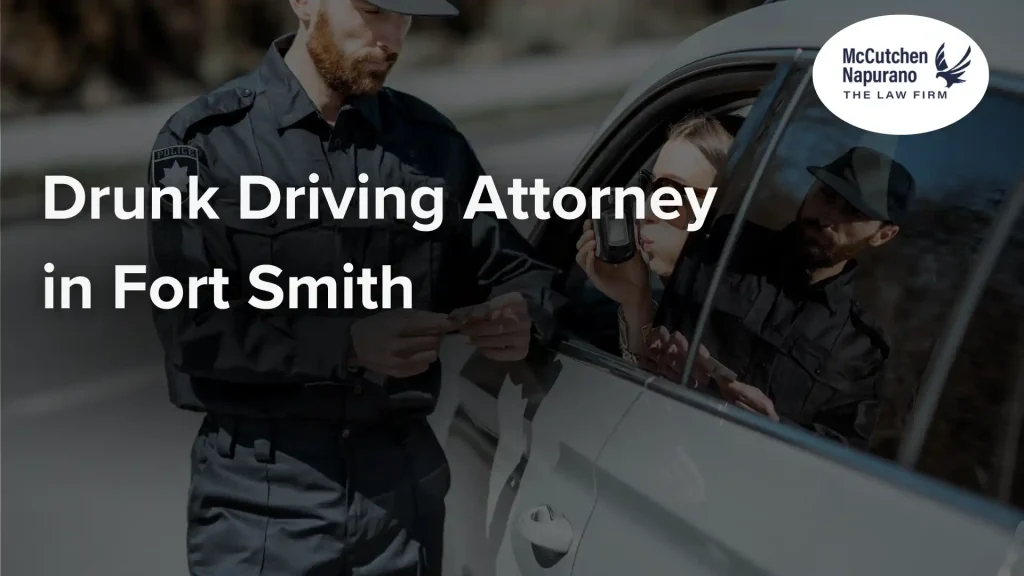 Drunk Driving Attorney in Fort Smith Image
