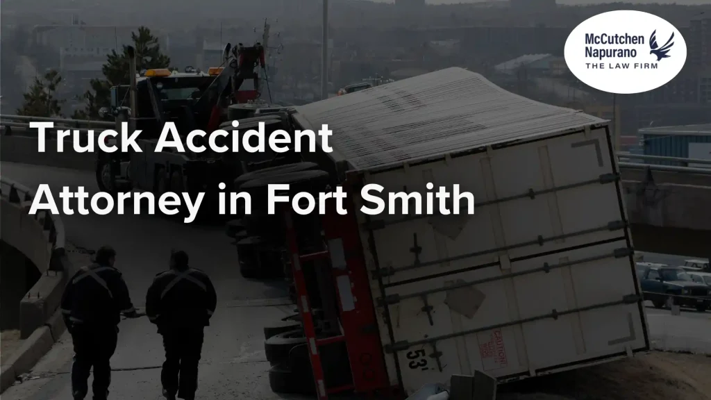 Truck Accident Attorney in Fort Smith Image
