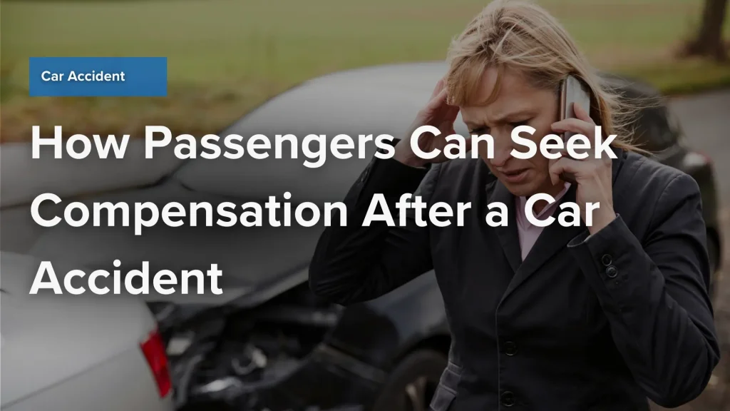 How Passengers Can Seek Compensation After a Car Accident Image